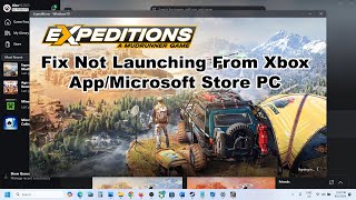 Fix Expeditions A MudRunner Game Not Launching From Xbox AppMicrosoft Store PC [upl. by Haimrej914]