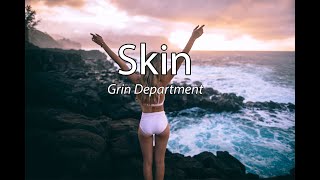 Skin  Grin Department Lyric Video [upl. by Asta687]