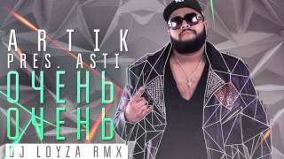 DJ LOYZA Artik amp Asti RMX  Очень Очень [upl. by Enaillil]