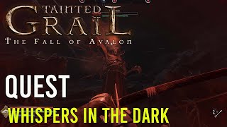 Tainted Grail Fall Of Avalon  Whispers in The Dark Quest [upl. by Chobot]