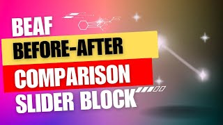 BEAf Slider Pro  Before After Comparison Slider Gutenberg Block [upl. by Icyac]