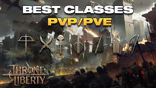 The Best Classes For Throne and Liberty PVP amp PVE [upl. by Arriec]