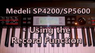 How to use Record Function on the Medeli SP4200SP5600 Keyboard [upl. by Leirbag]