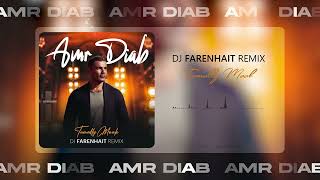 DJ Farenhait  Amr Diab Tamally Maak Remix [upl. by Ver]