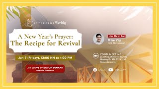 New Years Prayer The Recipe For Revival  Mike Yap  Intercede Weekly  January 7 2022 [upl. by Naman]