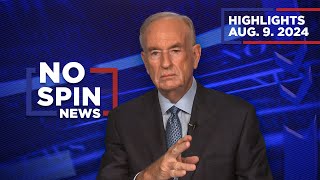 Highlights from BillOReilly com’s No Spin News  August 9 2024 [upl. by Malva]