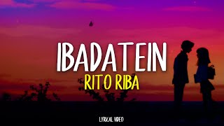 Ibadatein  Rito Riba Lyrics [upl. by Japha710]