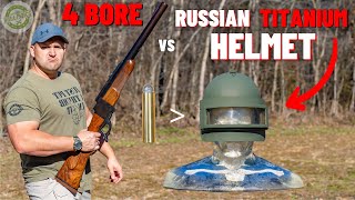 4 BORE Rifle vs Russian Titanium Helmet The Biggest Rifle Ever [upl. by Sydelle685]