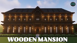 I Built a MASSIVE WOODEN MANSION from Scratch  TUTORIAL [upl. by Ferrand]