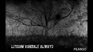 Lithium Vandale  Always  End Of Life  Gothic Rock Love Song Ballad  Sad Emotional Heartbreak [upl. by Yehudit]