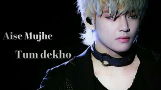 Taekook  Aise Na Mujhe Tum Dekho  Wajah Tum Ho [upl. by Aluino]