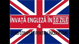 Invata engleza in 10 ZILE  Curs complet pentru incepatori  LECTIA 4 [upl. by Trudi]