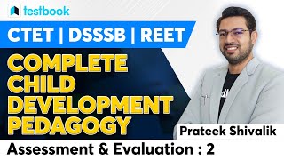 Complete Pedagogy  Assessment amp Evaluation Part 2  CDP for DSSSB CTET  Prateek Shivalik [upl. by Natrav126]