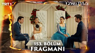 Gönül Dağı 153 Bölüm Fragmanı trt1 [upl. by Nahtanaj]