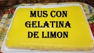 MUS CON GELATINA DE LIMON [upl. by Lessirg]