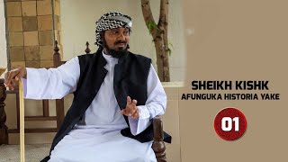 EXCLUSIVE SHEIKH KISHK AFUNGUKA HISTORIA YAKE YA DAAWA SEHEMU YA KWANZA [upl. by Karim]