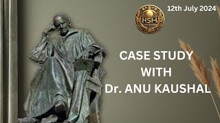 HSH CASE STUDY WITH Dr ANU KAUSHAL 12th July 2024 HOMEOPATHYKIPATHSHALA hshhomeopathy [upl. by Hillary]