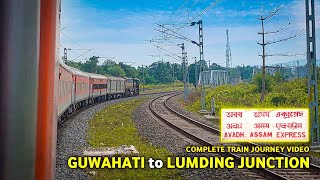 GUWAHATI to LUMDING Complete Train Journey in AVADH ASSAM EXPRESS  Dec 2023  Indian Railways [upl. by Razaile247]