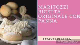 MARITOZZI RICETTA ORIGINALE CON PANNA [upl. by Sieber]