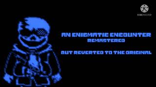 an enigmatic encounter remastered in the style an enigmatic encounter slowed down [upl. by Enimassej]