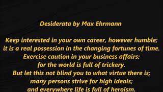 Desiderata Chant Max Erhmann Lyrics Words Go placidly among the noise You are a child of the Un SONG [upl. by Saleem]