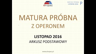 Matura próbna OPERON listopad 2016 matematyka Poziom PODSTAWOWY [upl. by Roane]