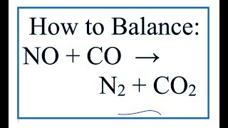 How to Balance NO  CO  N2  CO2  Nitric Oxide  Carbon monoxide [upl. by Celene256]