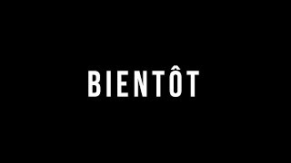 Bientôt [upl. by Uv]