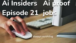 AI Insiders Episode 21  Top AIProof Jobs of the Future [upl. by Zara732]