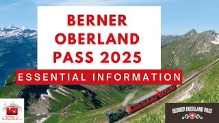 Berner Oberland Pass 2025  Essential Information [upl. by Tiler]