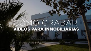 🏘️ 7 TRUCOS para GRABAR videos de CASAS para INMOBILIARIAS amp REAL ESTATE con ejemplos [upl. by Zina920]