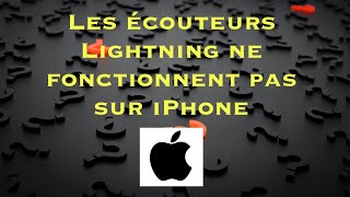 Les écouteurs Lightning ne fonctionnent pas sur iPhone [upl. by Lauretta]