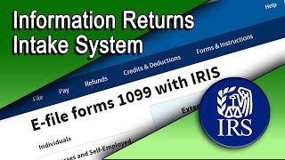 Filing Information Returns Electronically with the IRS [upl. by Atrice]