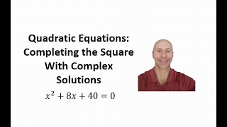 Solve a Quadratic Equation by Completing the Square Complex Solutions a  1 b is even [upl. by Leo988]