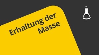 Das Gesetz von der Erhaltung der Masse  Definition  Chemie  Allgemeine und anorganische Chemie [upl. by Meesaw383]