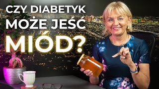 Czy diabetyk może jeść miód [upl. by Nelyag634]