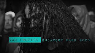 Vad Fruttik  Budapest park 2023  doku [upl. by Inaliak90]