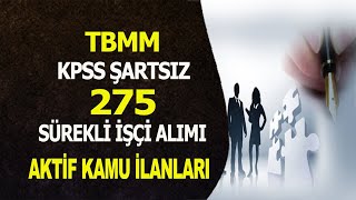 TBMM KPSS ŞARTSIZ 275 SÜREKLİ İŞÇİ ALIMI [upl. by Hnahym582]