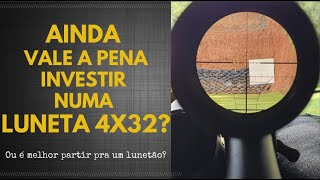 Ainda Vale a Pena Investir Numa Luneta 4x32 [upl. by Shaina244]