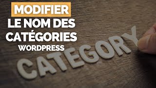 Modifier le Nom  URL des Catégories WordPress [upl. by Darrow113]