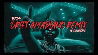 Teejay  Drift Amapiano Remix [upl. by Hodosh825]