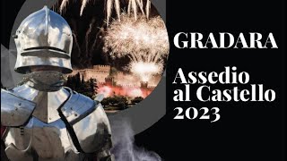 GRADARA  LAssedio al Castello 2023 [upl. by Wallach]