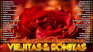 MUSICA BALADAS ROMANTICA EN ESPANOL DE 70 80 90  Las Mejores Éxitos Romanticos Inolvidables [upl. by Adnih816]