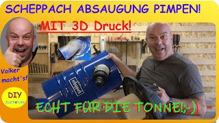 😉SCHEPPACH ABSAUGUNG VERBESSERN 👨‍🔧  KLEINE ÄNDERUNG SUPER EFFEKT  EASY GEMACHT PER 3D DRUCK 😃 [upl. by Aisile]