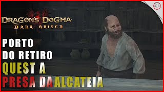 Dragons Dogma 2 Como fazer a quest A Presa da Alcateia e resgatar Rodge em Porto do Retiro [upl. by Chase534]