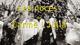 Les noces de Carme i Julia [upl. by Walrath]