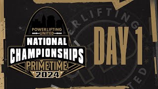 2024 Powerlifting United National Championships  Day 1  PRIMETIME [upl. by Iral]