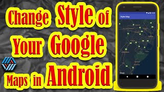 How to Change Google Map Style in your Android Application  2020  Source Code [upl. by Eilliw]