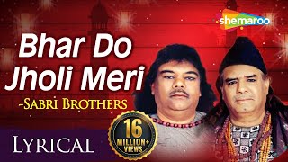 Bhar Do Jholi Meri Ya Muhammad  Full VIDEO Song with Lyrics  Sabri Brothers  भर दो झोली मेरी [upl. by Dorin]