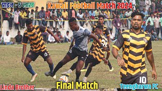 Final Match  Teengharwa FC 01 VS Linda Brother 01  Kawali Football Match 2024 [upl. by Ralip]